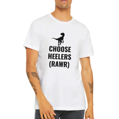 Choose Heelers Premium Unisex Crewneck T-shirt