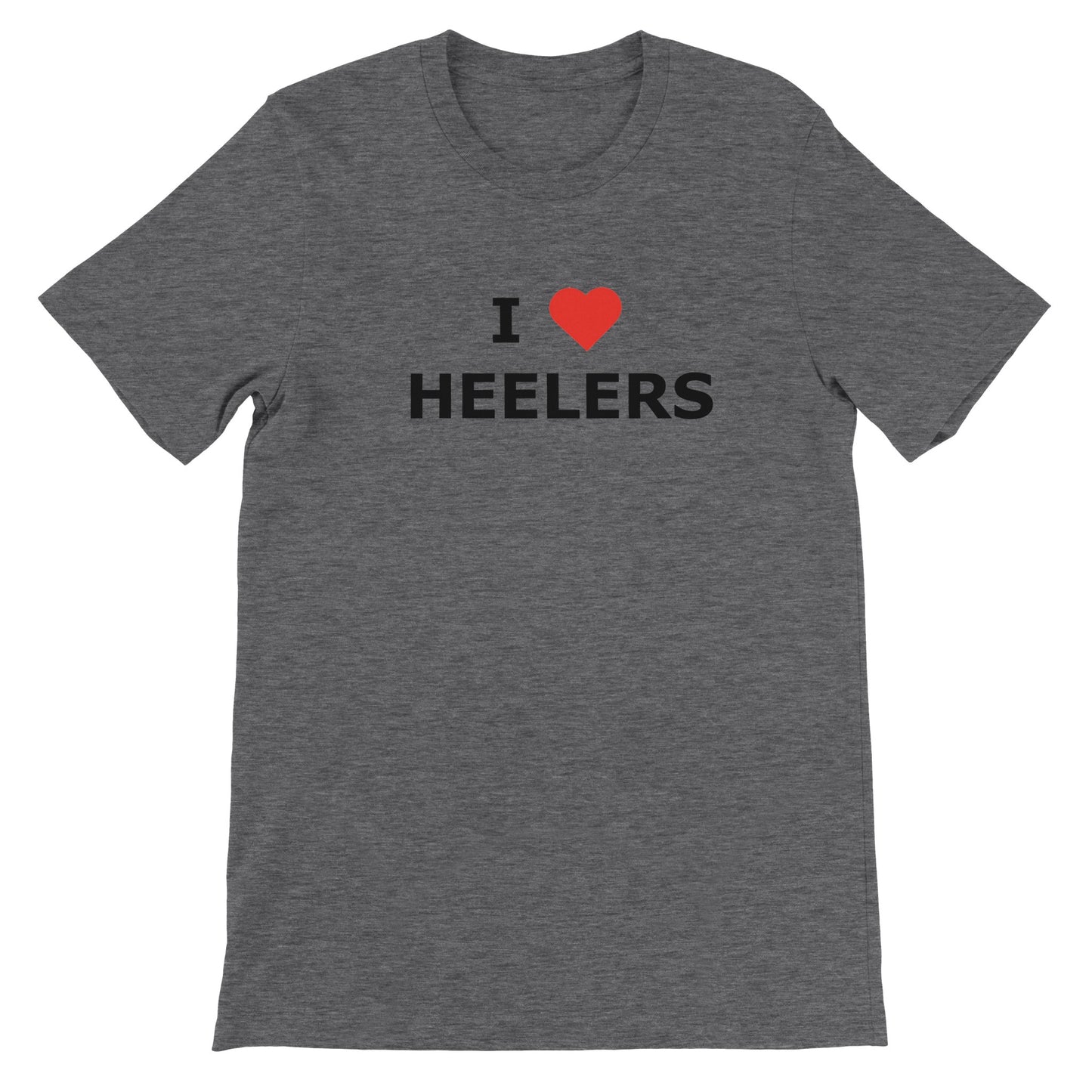 I Love Heelers Premium Unisex Crewneck T-shirt