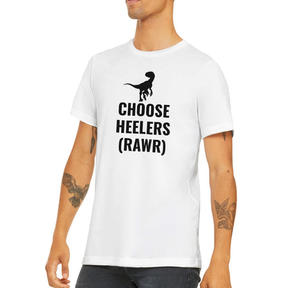 Choose Heelers Premium Unisex Crewneck T-shirt