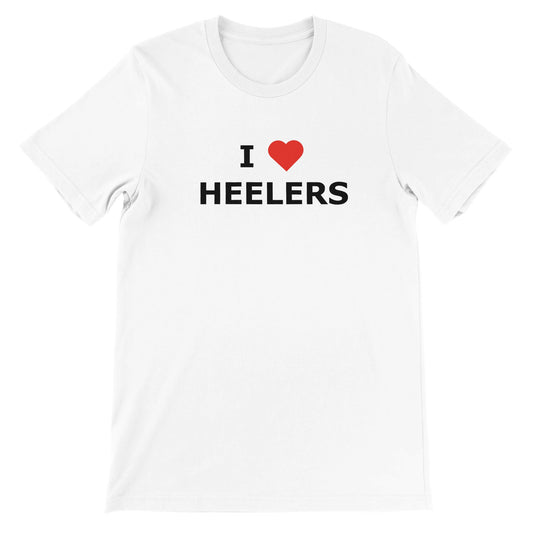 I Love Heelers Premium Unisex Crewneck T-shirt
